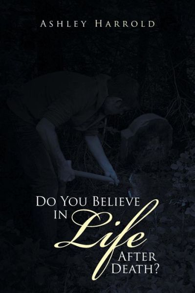 Cover for Ashley Harrold · Do You Believe in Life After Death? (Paperback Book) (2016)