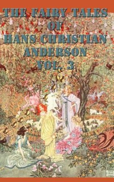 Cover for Hans Christian Andersen · The Fairy Tales of Hans Christian Anderson Vol. 3 (Hardcover bog) (2018)