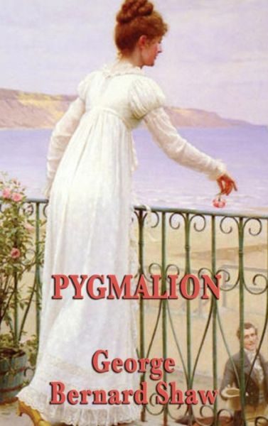 Cover for George Bernard Shaw · Pygmalion (Hardcover Book) (2018)