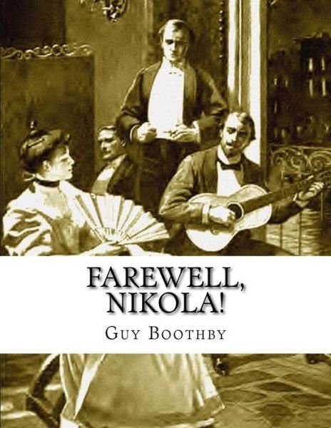 Cover for Guy Boothby · Farewell, Nikola! (Paperback Book) (2015)