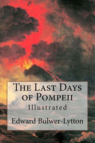 Cover for Edward Bulwer Lytton Lytton · The Last Days of Pompeii (Paperback Book) (2015)