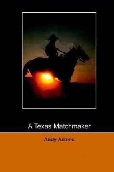 Cover for Andy Adams · A Texas Matchmaker (Taschenbuch) (2015)