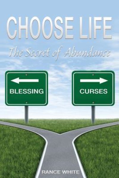 Cover for Rance R White · Choose Life (Paperback Book) (2015)