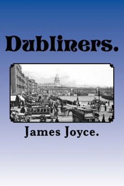 Cover for James Joyce · Dubliners. (Pocketbok) (2015)