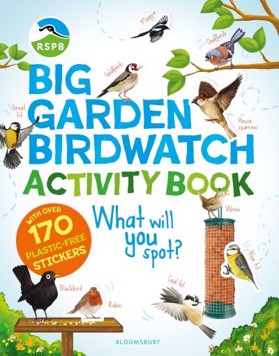 RSPB Big Garden Birdwatch Activity Book: The essential birdwatching activity book with 170+ stickers! - Rspb - Books - Bloomsbury Publishing PLC - 9781526662590 - December 7, 2023