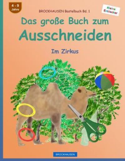 BROCKHAUSEN Bastelbuch Bd. 1 - Das grosse Buch zum Ausschneiden - Dortje Golldack - Books - Createspace Independent Publishing Platf - 9781532982590 - May 1, 2016