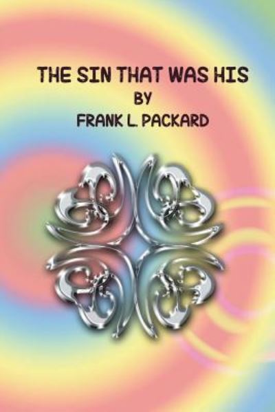 Cover for Frank L Packard · The Sin That Was His (Paperback Book) (2016)