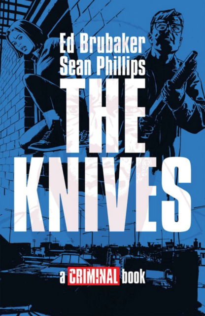 Cover for Ed Brubaker · The Knives: a Criminal Book Hc (Hardcover Book) (2025)