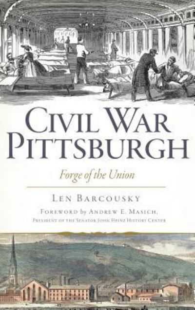 Cover for Len Barcousky · Civil War Pittsburgh (Hardcover Book) (2013)