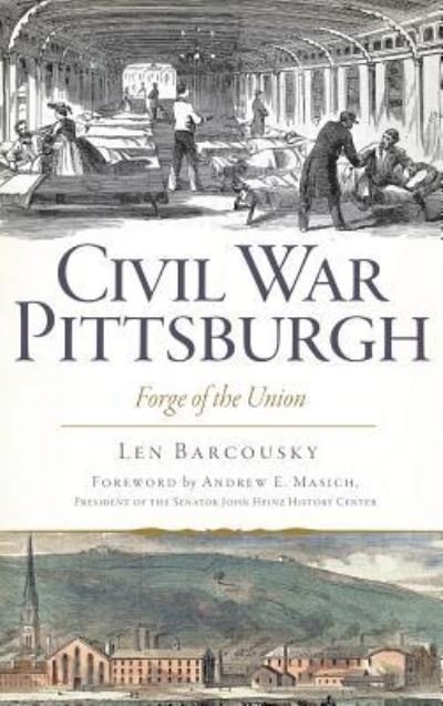 Cover for Len Barcousky · Civil War Pittsburgh (Innbunden bok) (2013)