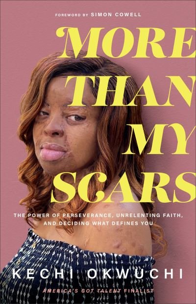 Cover for Kechi Okwuchi · More Than My Scars – The Power of Perseverance, Unrelenting Faith, and Deciding What Defines You (Paperback Book) (2022)