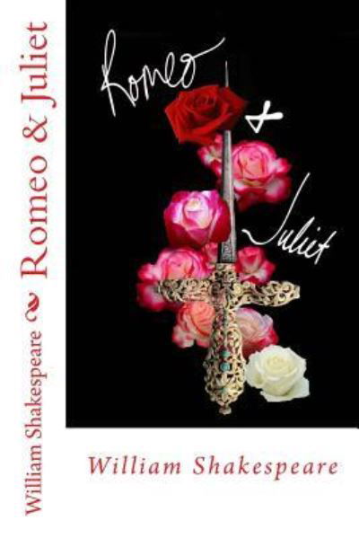 Romeo & Juliet - William Shakespeare - Książki - Createspace Independent Publishing Platf - 9781541272590 - 24 grudnia 2016