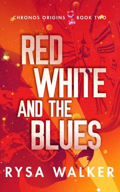 Cover for Rysa Walker · Red, White, and the Blues - Chronos Origins (Paperback Book) (2020)