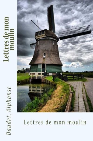 Cover for Daudet Alphonse · Lettres de mon moulin (Paperback Book) (2017)