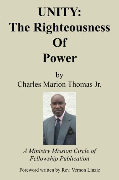 Cover for Charles Marion Thomas Jr · Unity the Righteousness of Power (Hardcover Book) (2018)