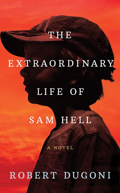 The Extraordinary Life of Sam Hell - Robert Dugoni - Music - Brilliance Corporation - 9781543661590 - April 24, 2018