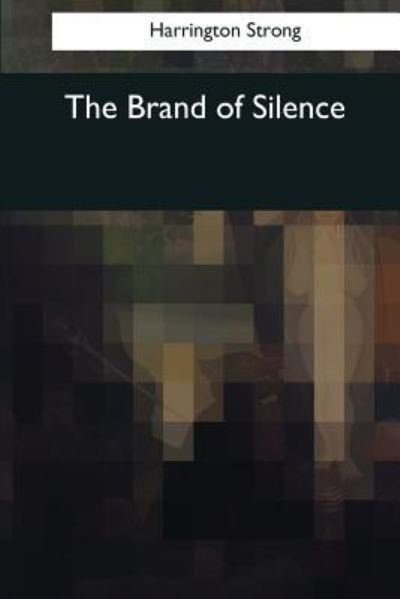 Cover for Harrington Strong · The Brand of Silence (Paperback Book) (2017)