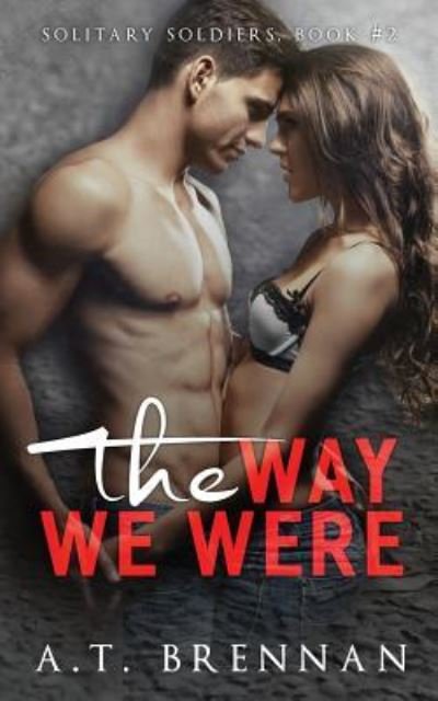 Cover for A T Brennan · The Way We Were (Pocketbok) (2017)