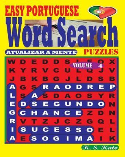 Cover for K S Kato · Easy Portuguese Word Search Puzzles. Vol. 4 (Paperback Book) (2017)