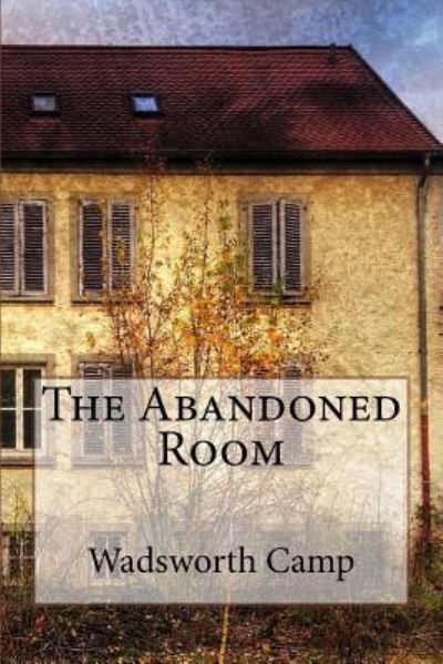 Cover for Wadsworth Camp · The Abandoned Room Wadsworth Camp (Pocketbok) (2017)