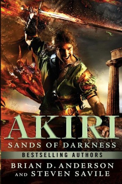Akiri: Sands Of Darkness - Brian D. Anderson - Books - CreateSpace Independent Publishing Platf - 9781548934590 - July 22, 2017