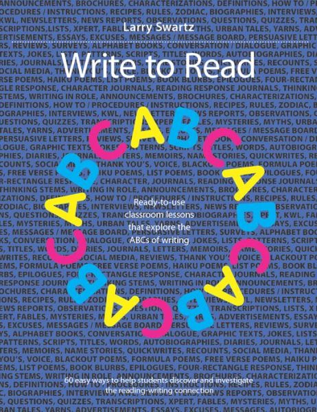 Cover for Larry Swartz · Write to Read: Ready-to-use classroom lessons that explore the ABCs of writing (Paperback Book) (2022)