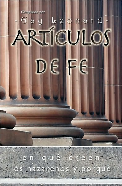 Cover for Gay Leonard · Articulos de Fe: En que creen los Nazarenos y por que (Paperback Book) (2009)