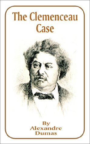 Alexandre Dumas · The Clemenceau Case (Taschenbuch) (2002)