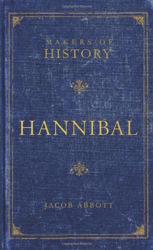 Cover for Jacob Abbott · Hannibal: Makers of History (Taschenbuch) (2010)