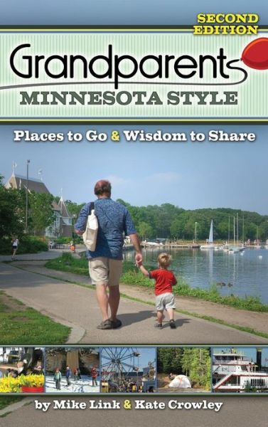 Cover for Mike Link · Grandparents Minnesota Style: Places to Go and Wisdom to Share - Grandparents with Style (Hardcover Book) (2018)