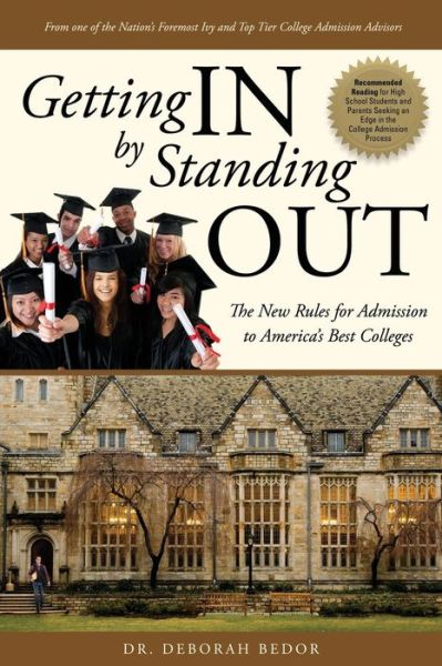 Cover for Deborah Bedor · Getting in by Standing Out: the New Rules for Admission to America's Best Colleges (Paperback Book) (2015)