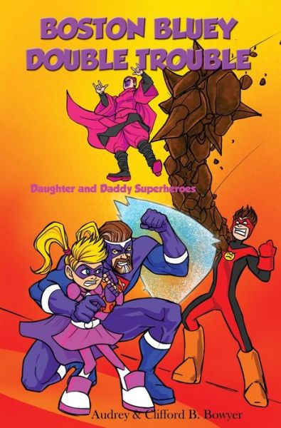 Cover for Clifford B Bowyer · Boston Bluey Double Trouble: Collector's Edition - Boston Bluey (Hardcover Book) (2020)