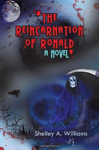 Cover for Shelley A. Williams · The Reincarnation of Ronald (Paperback Book) (2013)