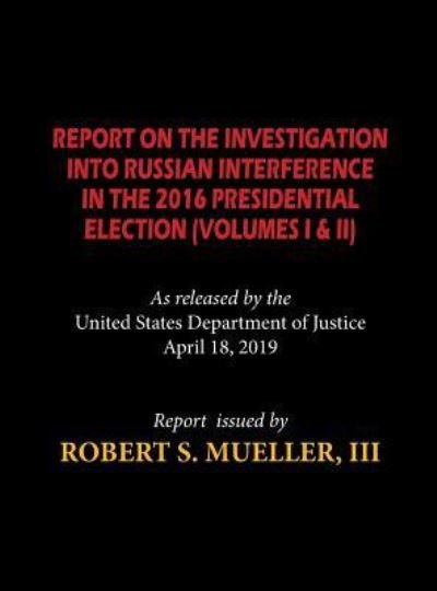 Cover for Robert S Mueller · The Mueller Report (Hardcover) (Gebundenes Buch) (2019)