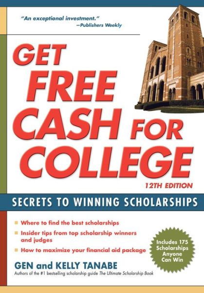 Cover for Gen Tanabe · Get Free Cash for College: Secrets to Winning Scholarships (Pocketbok) [Twelfth edition] (2020)