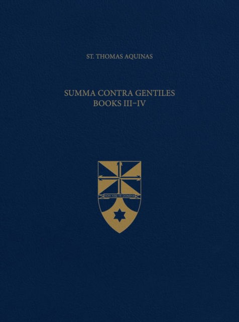 Cover for Thomas Aquinas · Summa Contra Gentiles, Books III &amp; IV - Latin-English Opera Omnia (Hardcover Book) (2019)