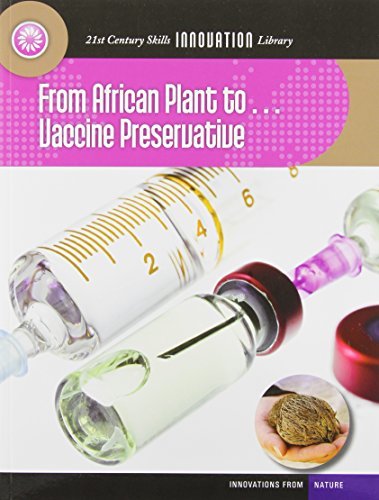 Cover for Nel Yomtov · From African Plant to Vaccine Preservation (21st Century Skills Innovation Library: Innovations from Nature) (Paperback Bog) (2014)