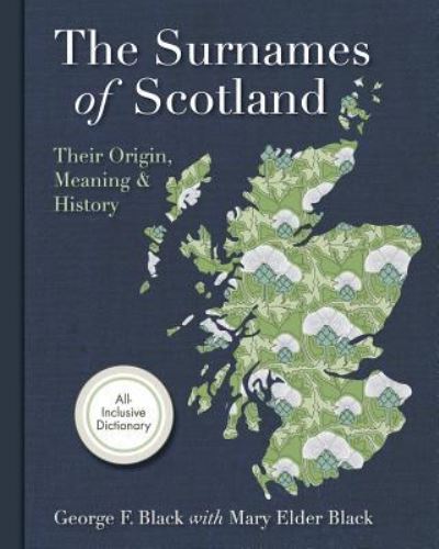 Cover for George F Black · Surnames of Scotland: Their Origin, Meaning and History (Reprint) (Paperback Book) (2015)