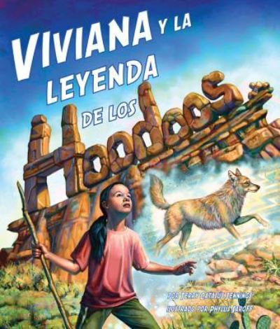 Viviana Y La Leyenda de Los Hoodoos (Vivian and the Legend of the Hoodoos) - Terry Catasus Jennings - Bücher - Arbordale Publishing - 9781628559590 - 10. Februar 2017