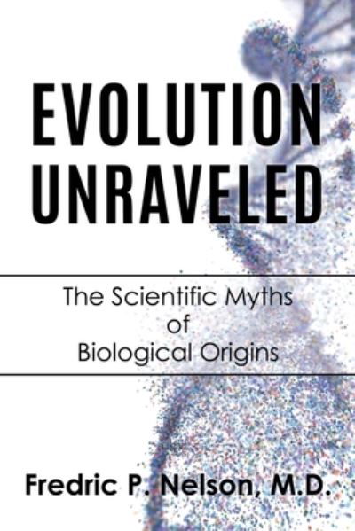 Cover for Fredric P Nelson · Evolution Unraveled (Paperback Book) (2020)