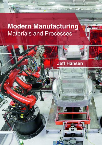 Cover for Jeff Hansen · Modern Manufacturing: Materials and Processes (Gebundenes Buch) (2018)