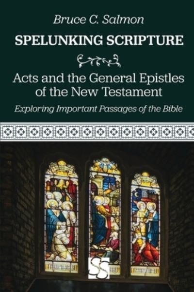 Cover for Bruce C Salmon · Acts and the General Epistles of the New Testament (Paperback Book) (2021)