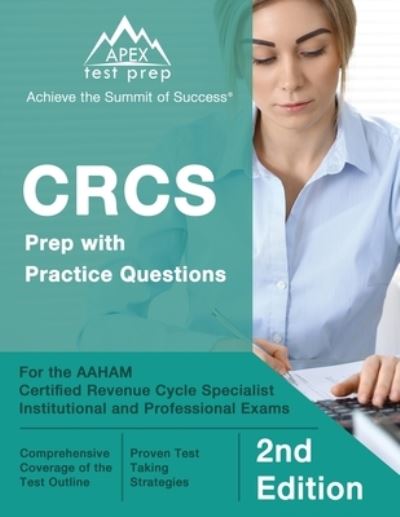 Cover for Matthew Lanni · CRCS Prep with Practice Questions for the AAHAM Certified Revenue Cycle Specialist Institutional and Professional Exams [2nd Edition] (Paperback Book) (2021)