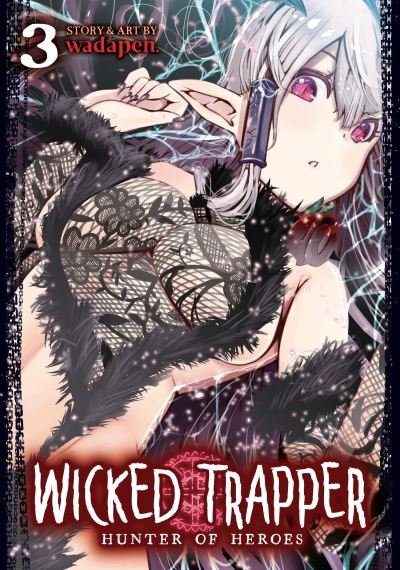 Cover for Wadapen. · Wicked Trapper: Hunter of Heroes Vol. 3 - Wicked Trapper: Hunter of Heroes (Paperback Bog) (2023)