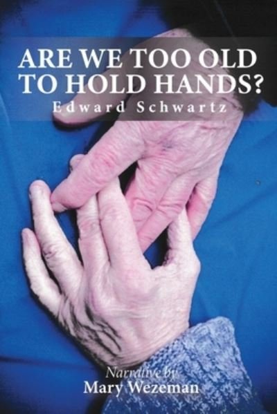Cover for Edward Schwartz · Are we too old to hold hands? (Paperback Bog) (2021)