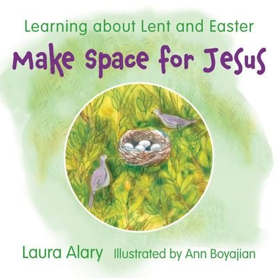 Cover for Laura Alary · Make Space for Jesus (Board book) (2022)