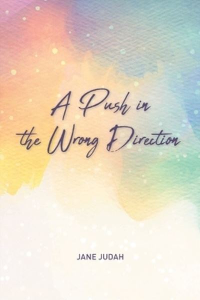 Cover for Jane Judah · A Push in the Wrong Direction (Paperback Book) (2020)