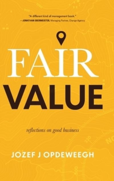 Cover for Jozef Opdeweegh · Fair Value: Reflections on Good Business (Gebundenes Buch) (2021)