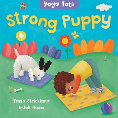 Yoga Tots: Strong Puppy - Yoga Tots - Tessa Strickland - Livros - Barefoot Books, Incorporated - 9781646861590 - 15 de janeiro de 2021