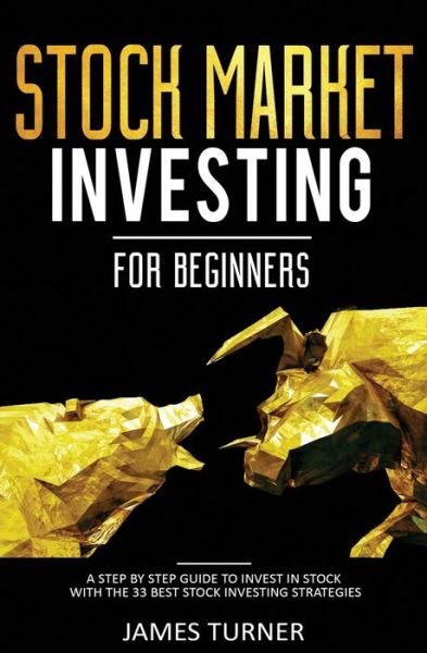 Cover for James Turner · Stock Market Investing for Beginners (Taschenbuch) (2019)